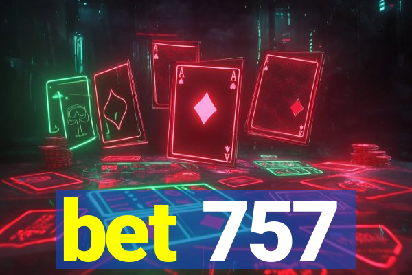 bet 757